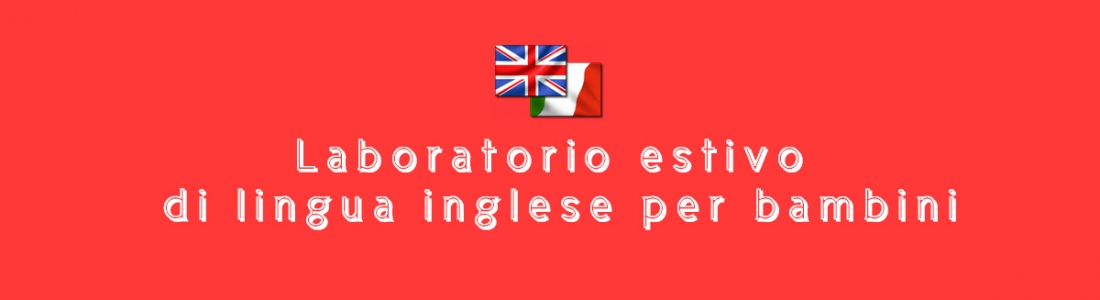 Laboratori estivi di lingua inglese per bambini